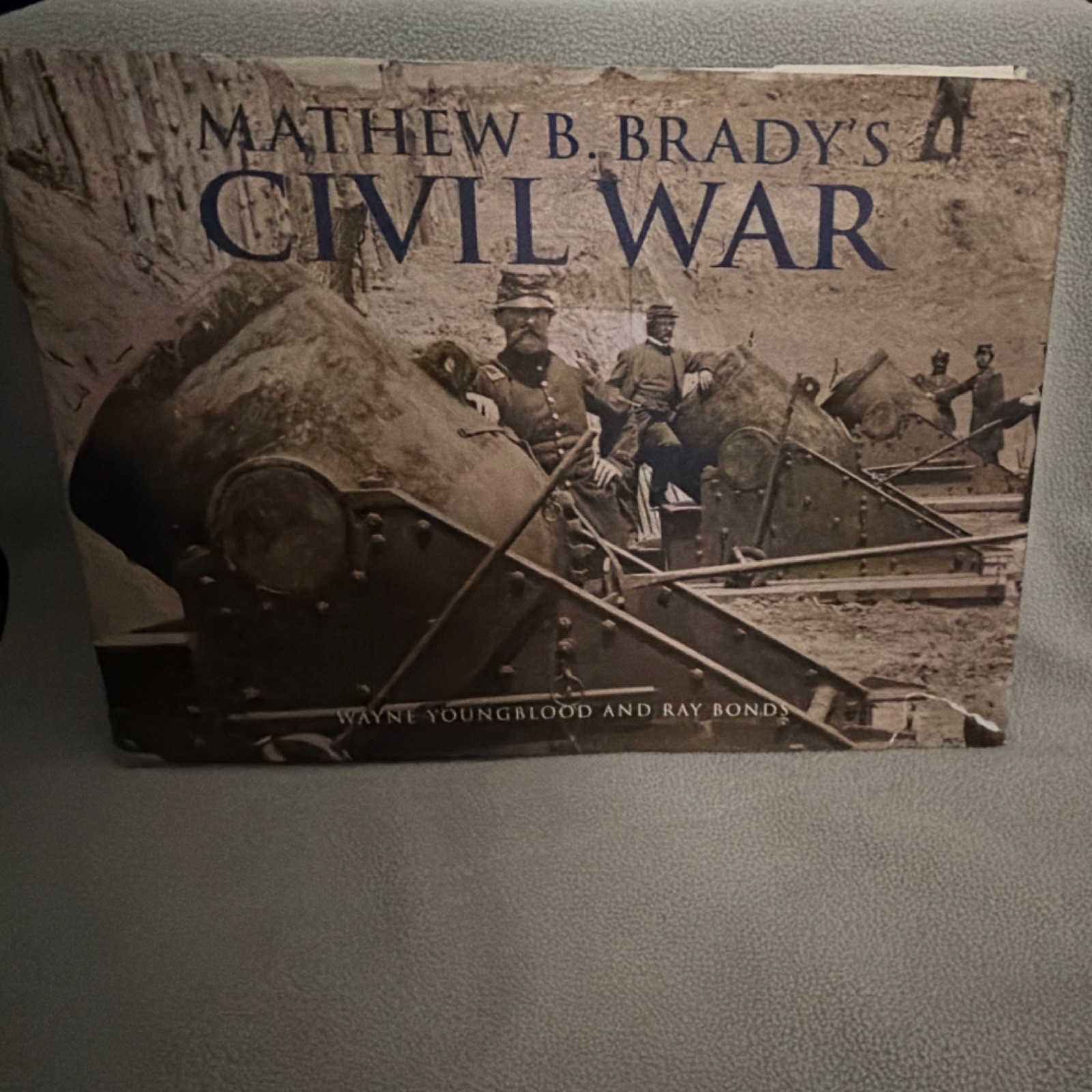 Mathew B. Brady\'s Civil War by Youngblood & Bond, 2011 Hardcover