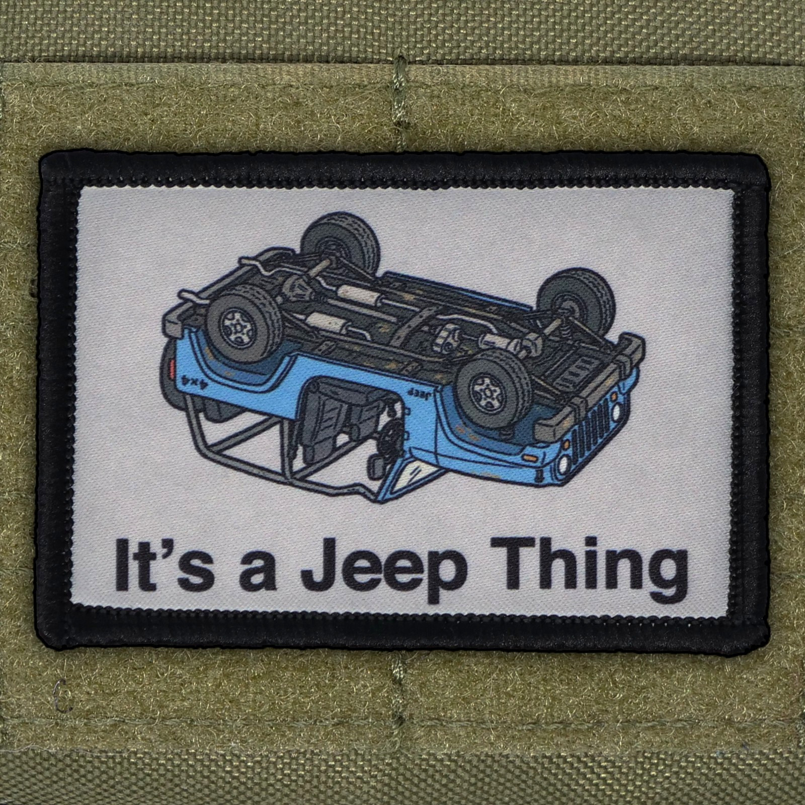 It\'s a Jeep Thing Patch Moral Tactical Meme Military USA Made Hook & Loop 3x2