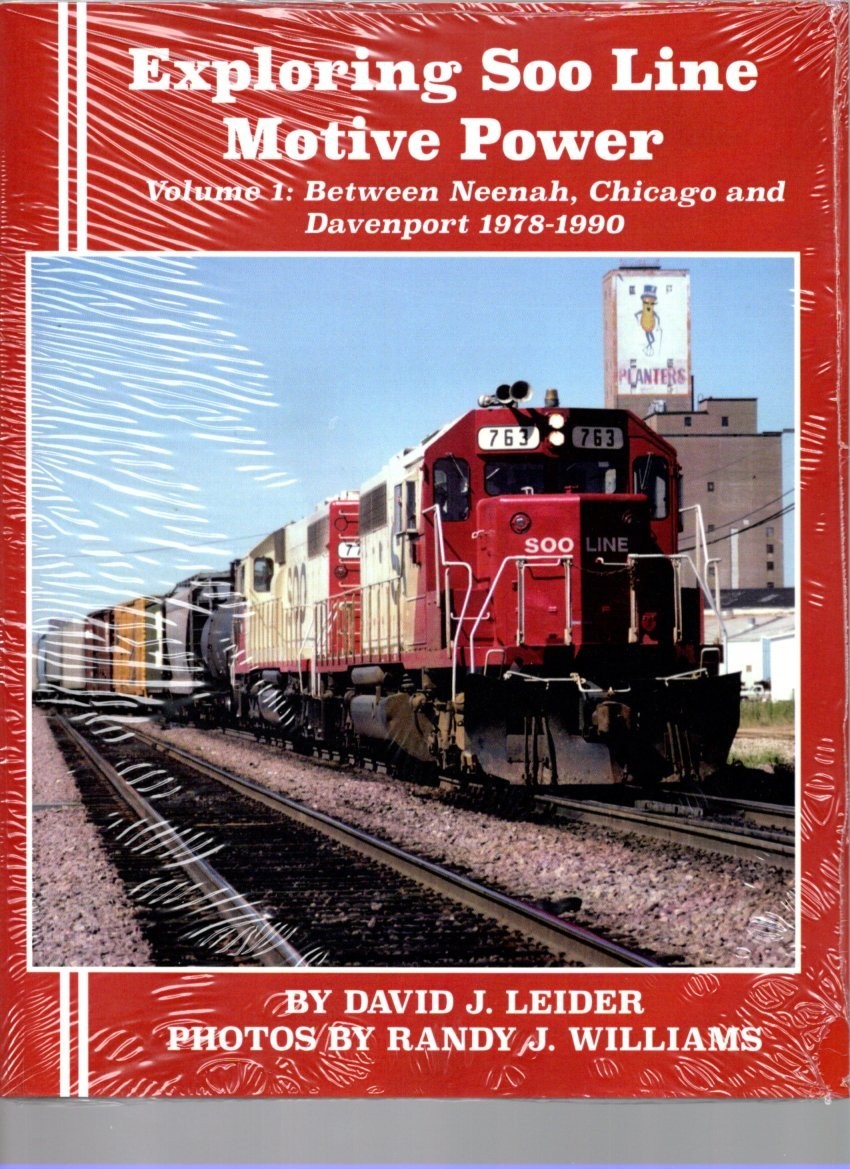 Exploring SOO Line Motive Power, Vol. 1: Between Neenah, Chicago, and Davenport