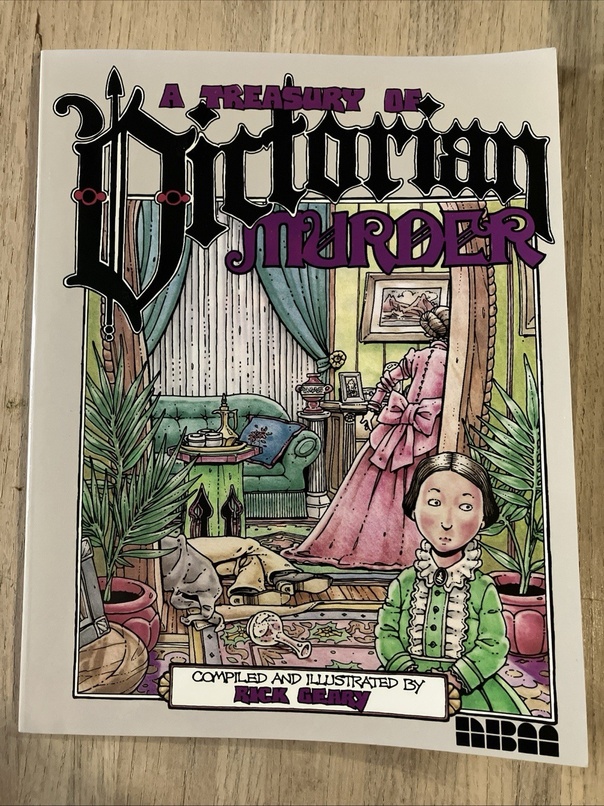 1987 A Tresury of VICTORIAN MURDER by Rick Geary NBM Comics Higher Grade 