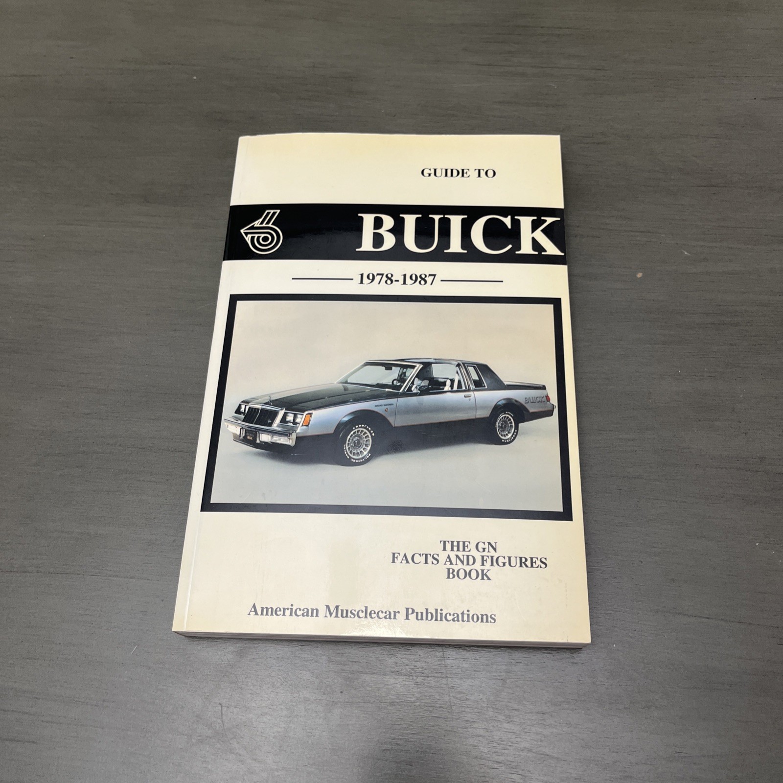 Guide To Buick 1978-1987 The GN Facts And Figures Book EUC
