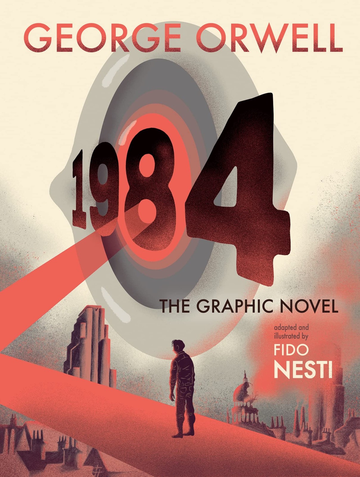 1984: The Graphic Novel: A Graphic Novel Adaptation of the Classic Dystopian... 1984: The Graphic Novel: A Graphic Novel Adaptation of the Classic Dystopian...