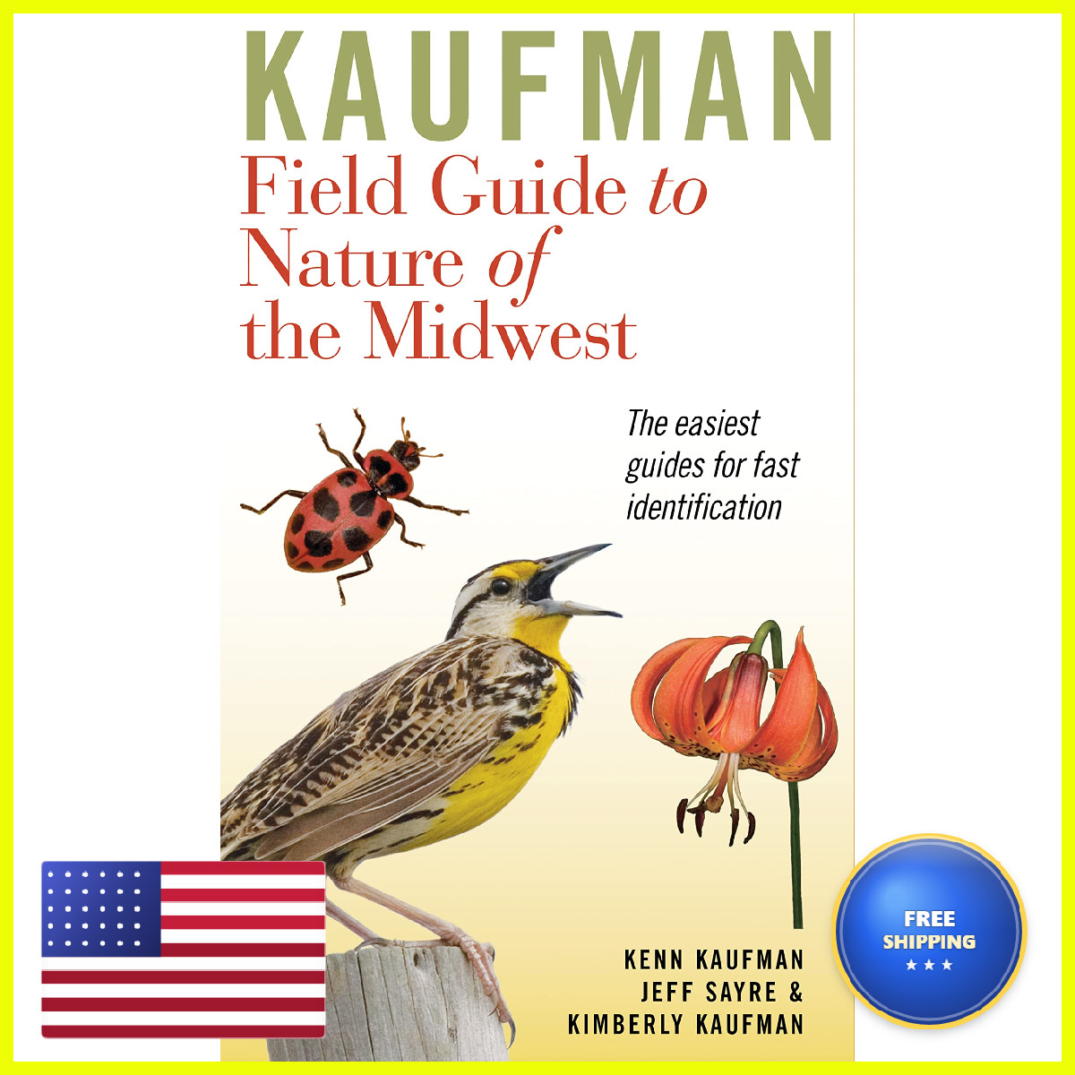 Mariner Kaufman Field Guide To Nature Of The Midwest The Only Guide To Birds