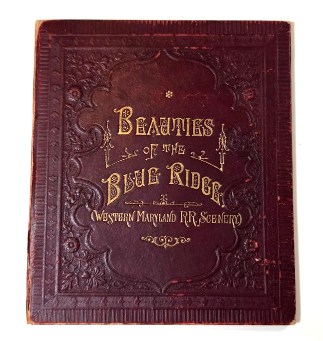 BEAUTIES BLUE RIDGE souvenir fold out album WESTERN MARYLAND RAILROAD 1880s