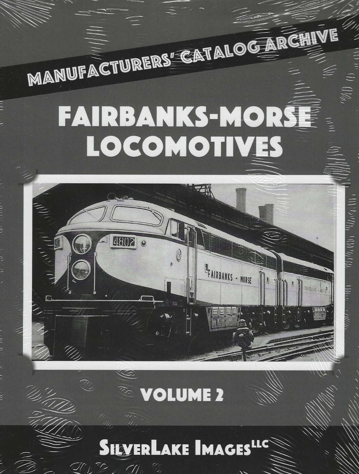FAIRBANKS-MORSE LOCOMOTIVES Vol. 2 from Manufacturers\' Catalog Archive BRAND NEW