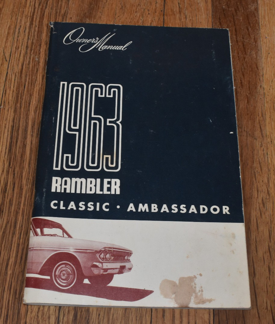 Vintage 1963 Rambler Classic & Ambassador Owner\'s Manual Original AMC Booklet 