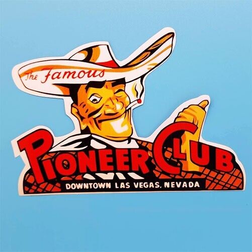 Pioneer Club Las Vegas Vintage Style Travel Decal, Vinyl Sticker, Luggage Label