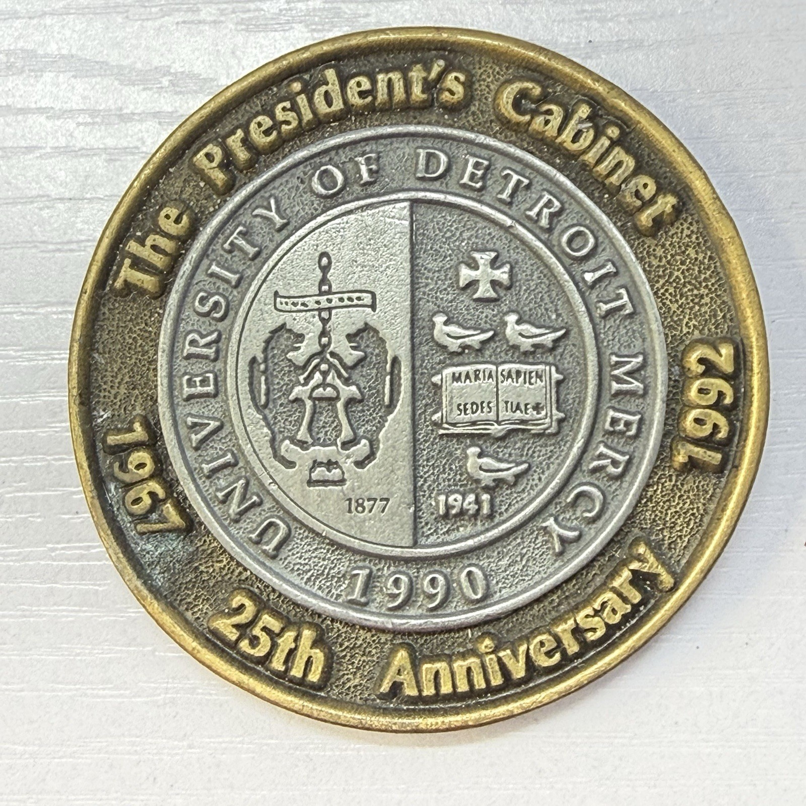University of Detroit Mercy The President’s Cabinet 25th Anniversary Medallion