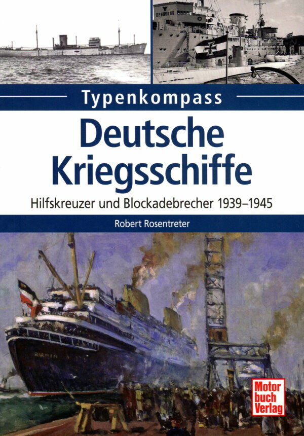 Deutsche Kriegsschiffe: Hilfskreuzer und Handelsstörer 1914-1918 (Rosentreter) 