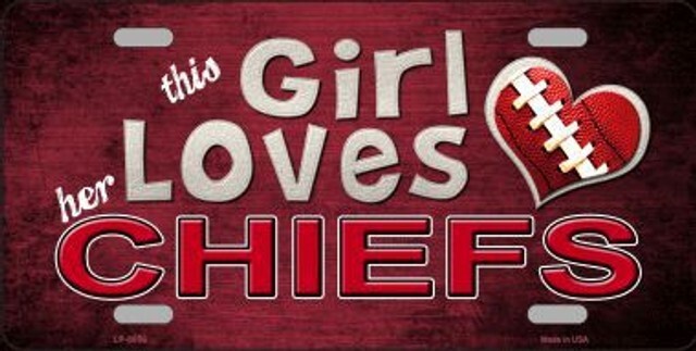This Girl Loves Her Chiefs Novelty Metal License Plate Tag