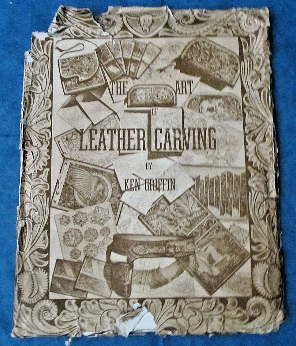Vintage 1949 the Art of Leather Carving patterns by Ken Griffin