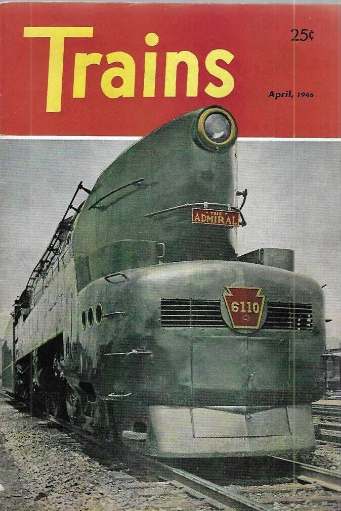Trains Magazine April 1946 Early Pennsylvania Railroad Station Electric K-4