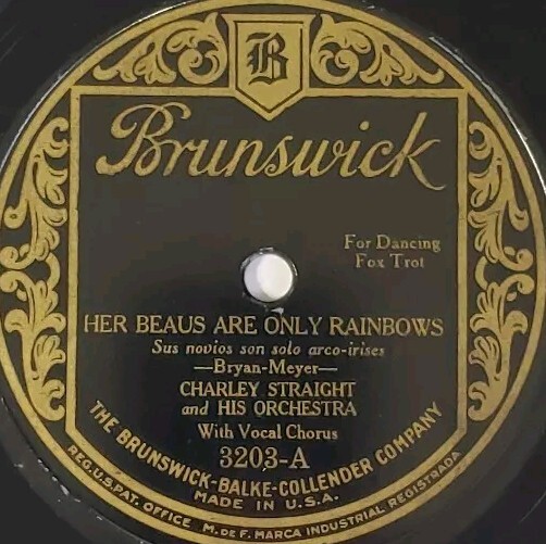 Brunswick 3203 Her Beaus Are Only Rainbows - Charley Straight Orch. 78rpm Record