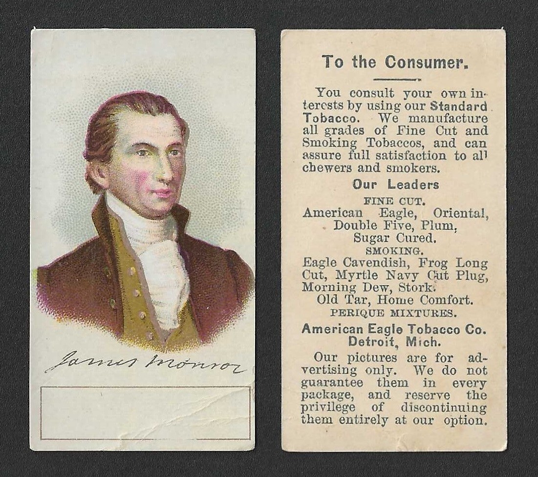 c1880\'s N309 American Eagle Tobacco Card - President of the U.S. - James Monroe c1880\'s N309 American Eagle Tobacco Card - President of the U.S. - James Monroe