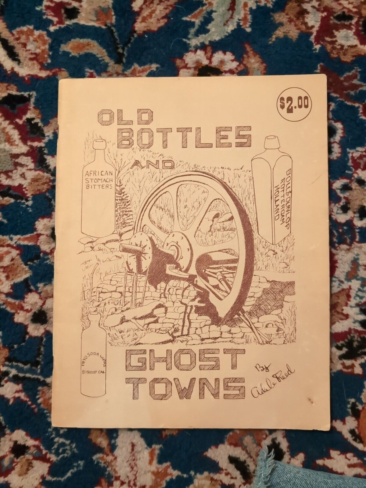 Signed Copy - Old bottles and ghost towns by Adele Reed (Bottle Identification)