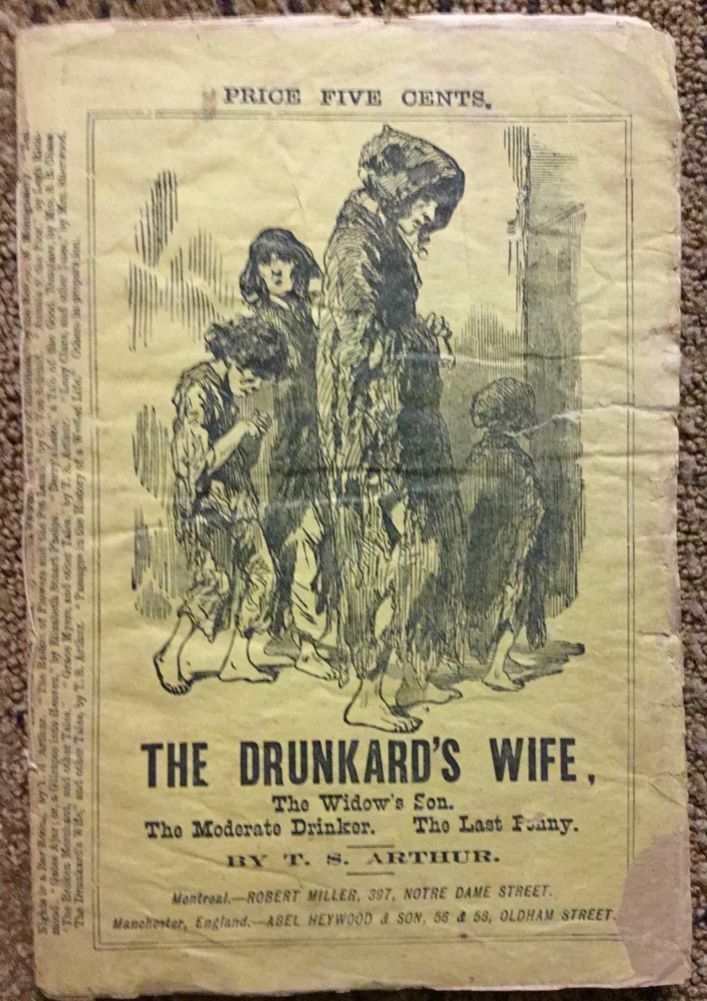 T.S Arthur 1800s  Short Story British Repurposed Periodical THE DRUNKARDS WIFE
