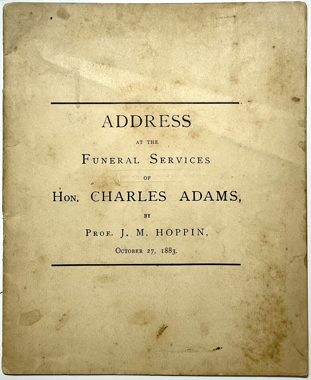 1883 FUNERAL ADDRESS HON. CHARLES ADAMS LITCHFIELD CONN J. M. HOPPIN 1ST RARE