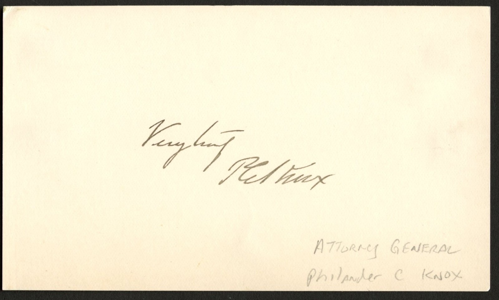 Philander C Knox d1921 signed autograph 3x5.5 cut 40th US Secretary of State ^ Philander C Knox d1921 signed autograph 3x5.5 cut 40th US Secretary of State ^