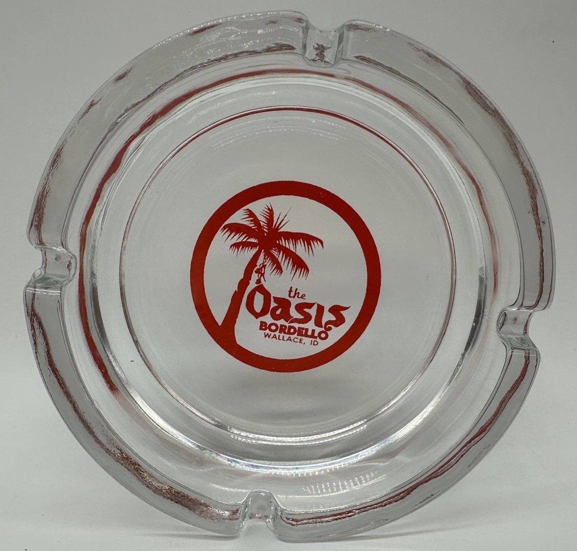 The Oasis Bordello Wallace, ID Clear Ashtray 4” Round