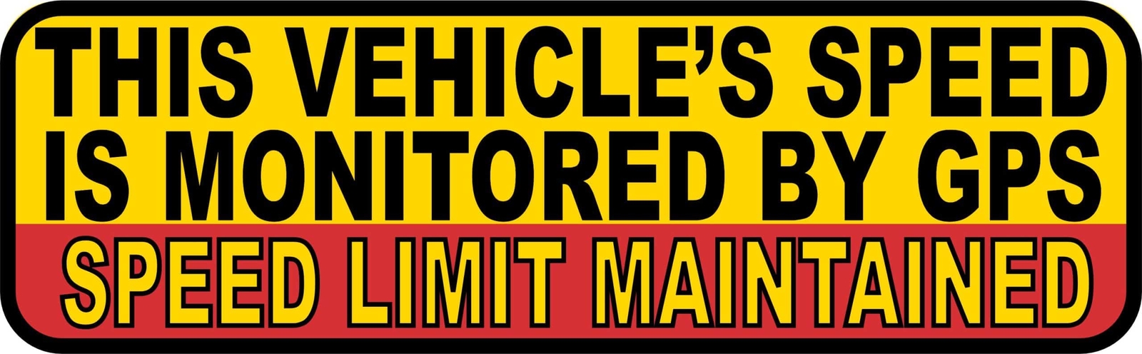 StickerTalk Vehicle\'s Speed Is Monitored By GPS Sticker, 10 inches x 3 inches