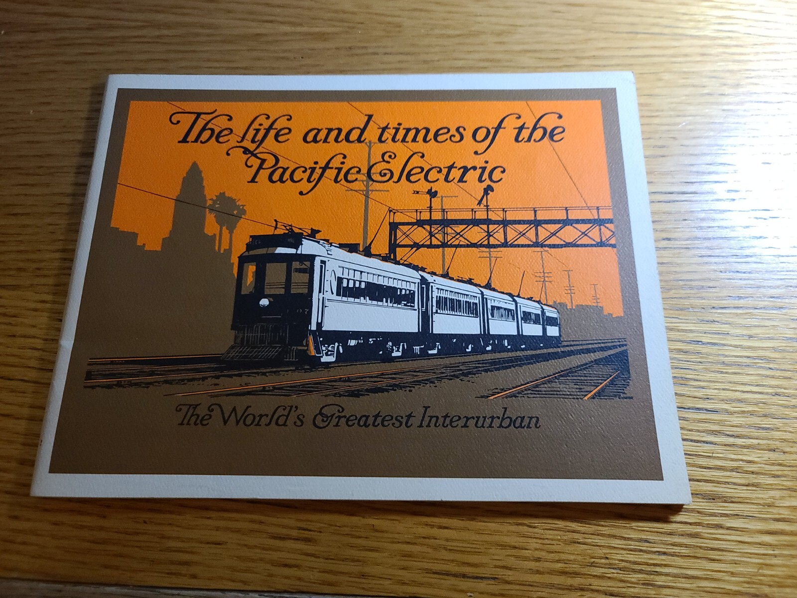 PACIFIC ELECTRIC-PERy. Life and Times of the Pacific Electric. Book,1983.