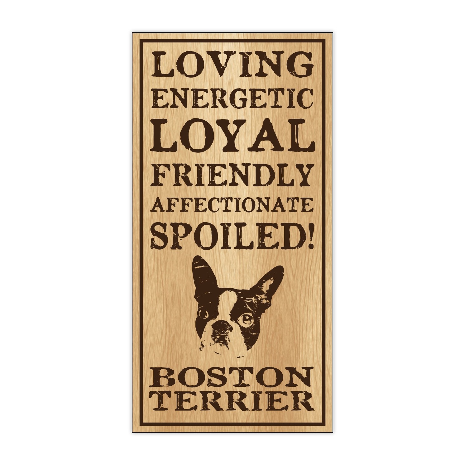 Sign, Wood, Spoiled Boston Terrier, 5\
