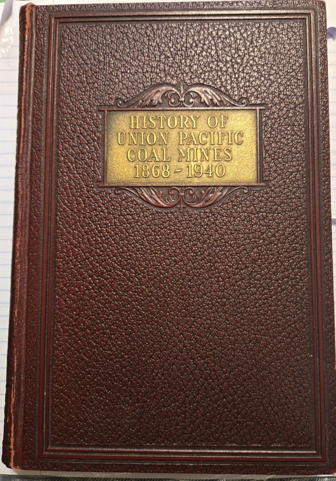 History of the Union Pacific Coal Mines-1868-1940 Hardback 