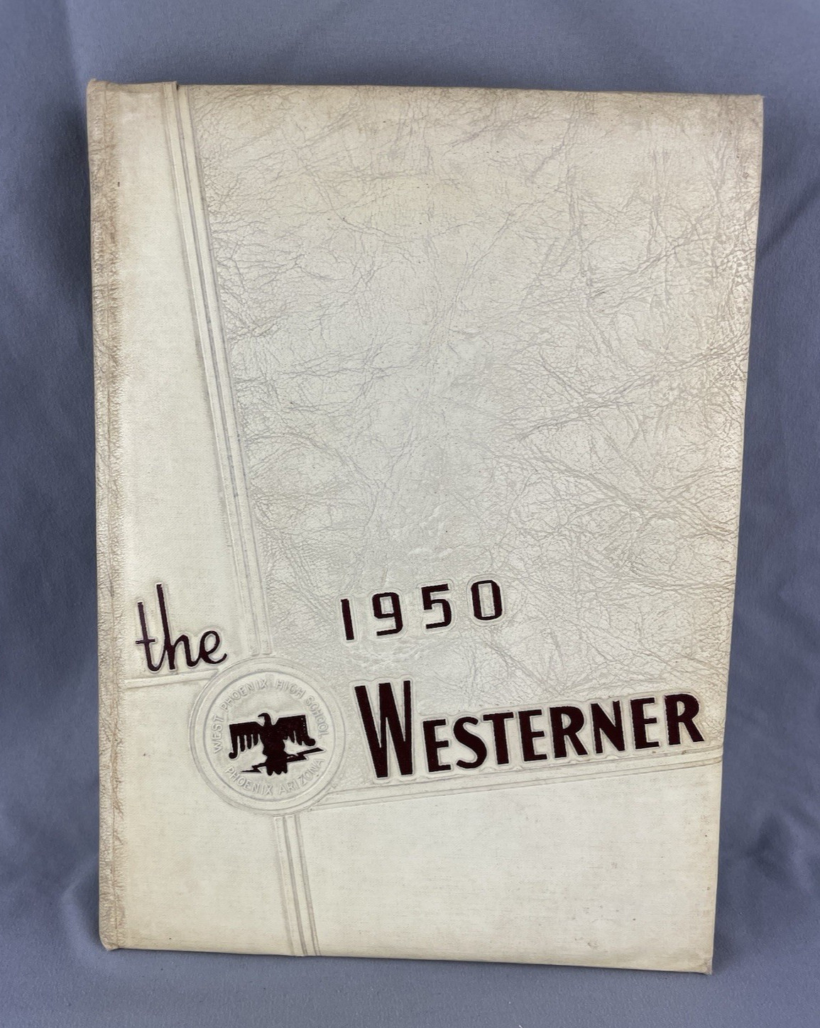 West High School 1950 Yearbook Phoenix, Arizona Westerner 1st Graduating Class