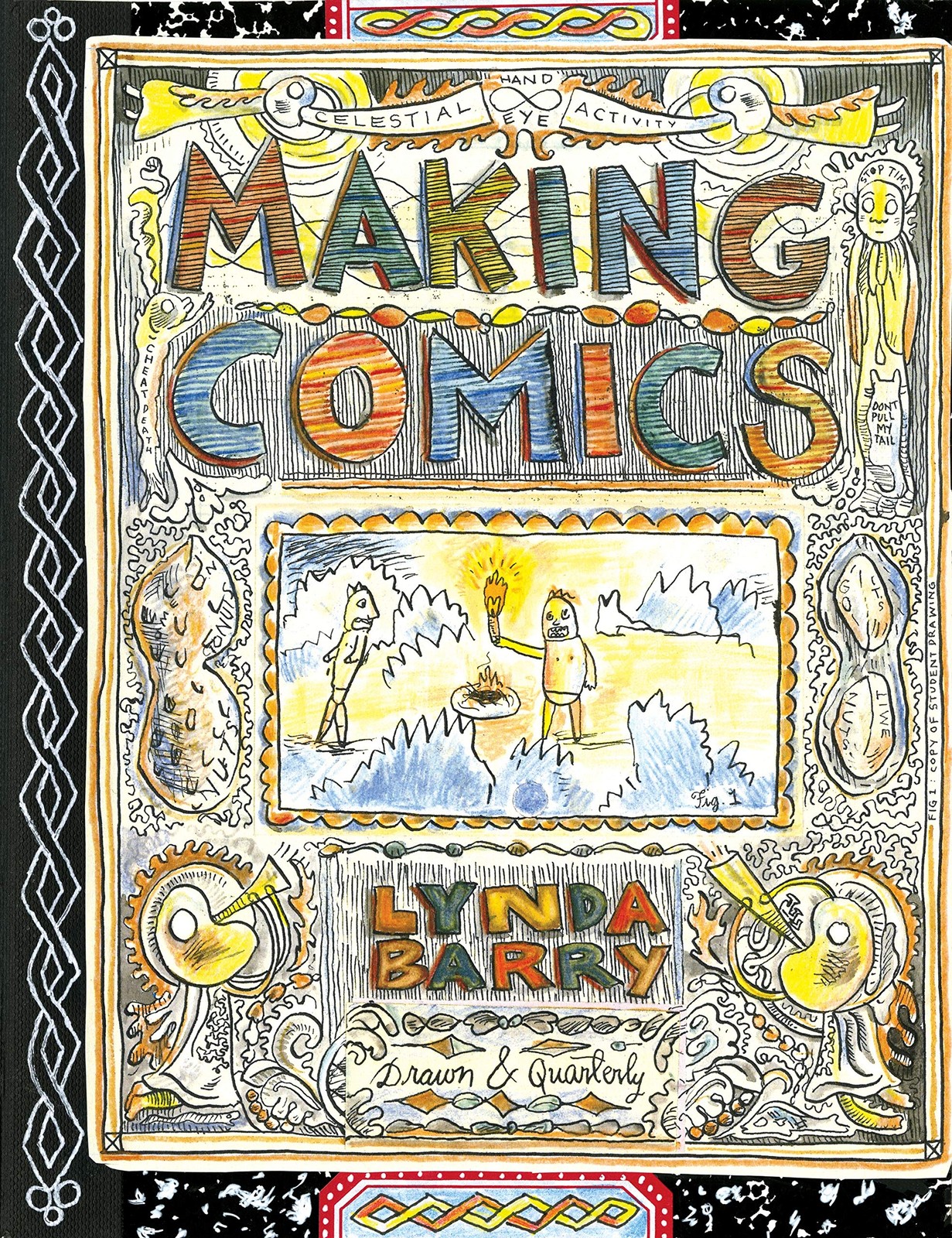 Making Comics (Lynda Barry\'s Creativity Series) - paperback Barry, Lynda Making Comics (Lynda Barry\'s Creativity Series) - paperback Barry, Lynda