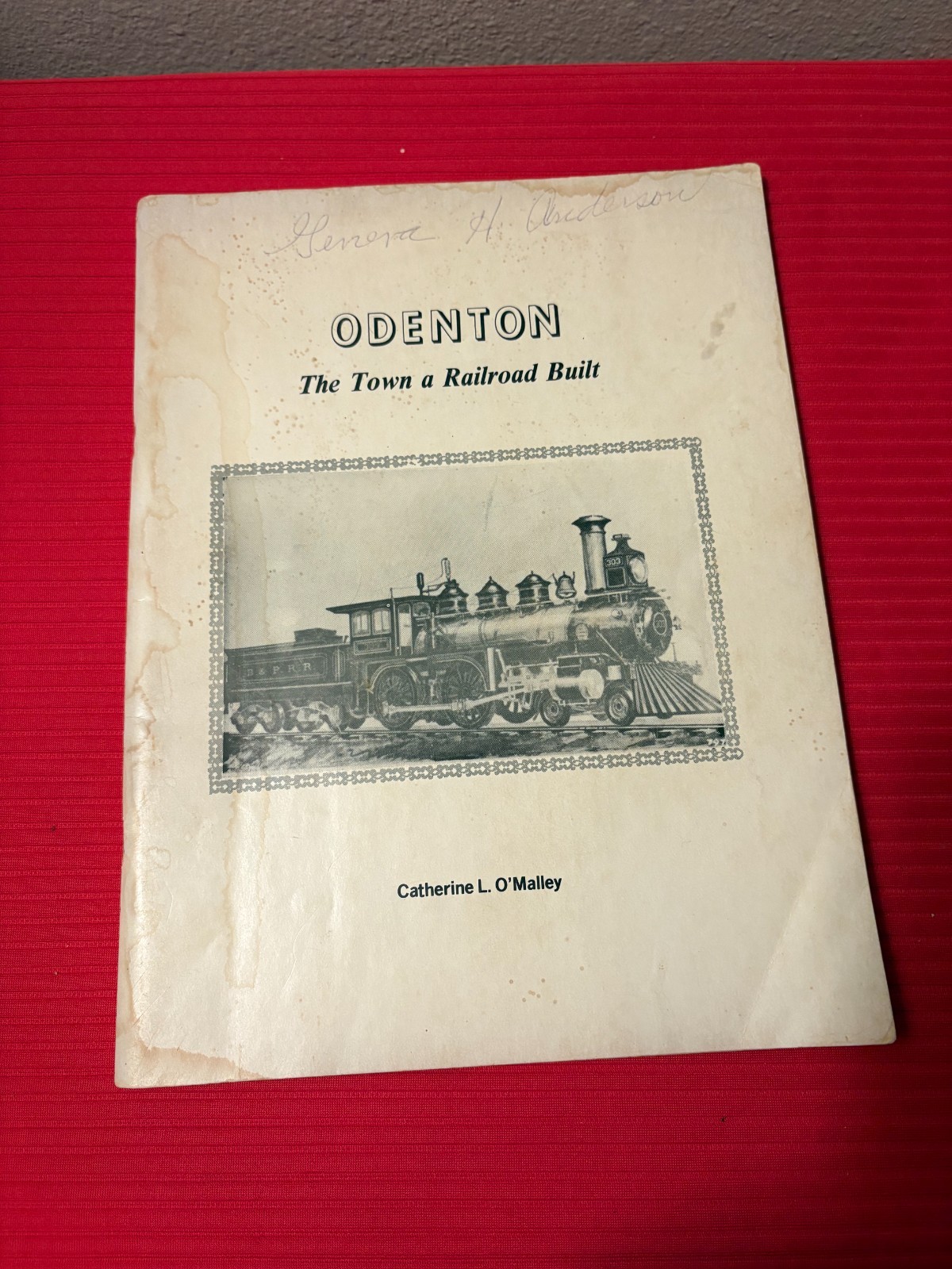 Vintage ODENTON (MD); The Town A Railroad Built, Catherine L. O\'Malley, PB 1978