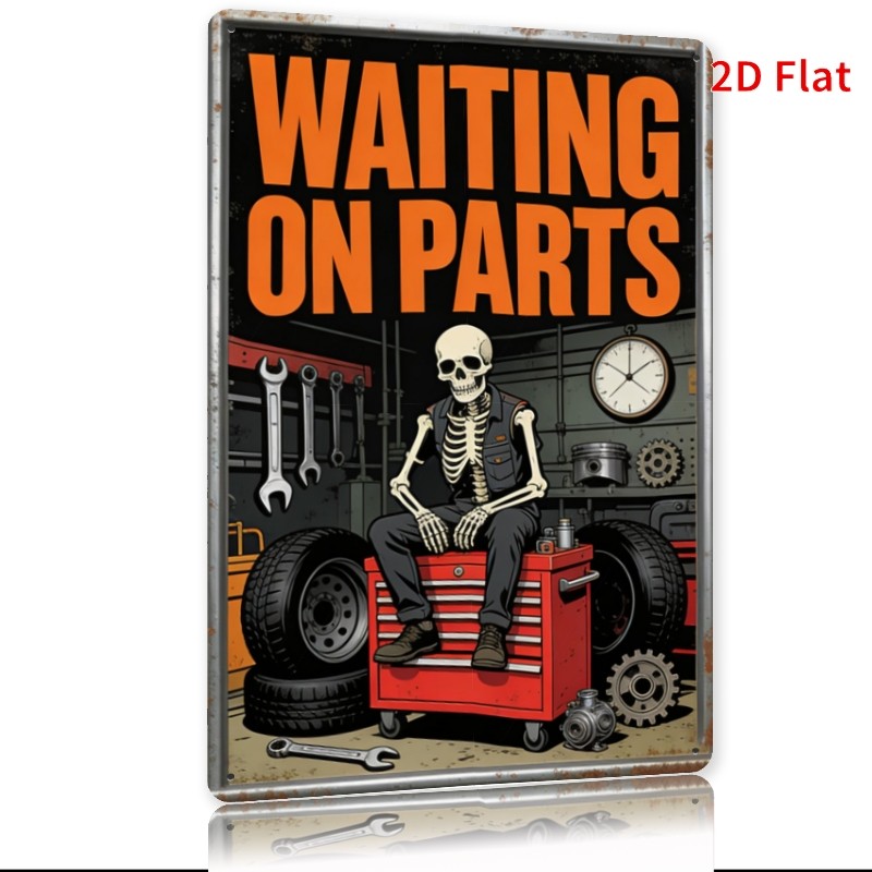WAITING ON PARTS Suitable for Tin Metal Signs Home Décor 8x12