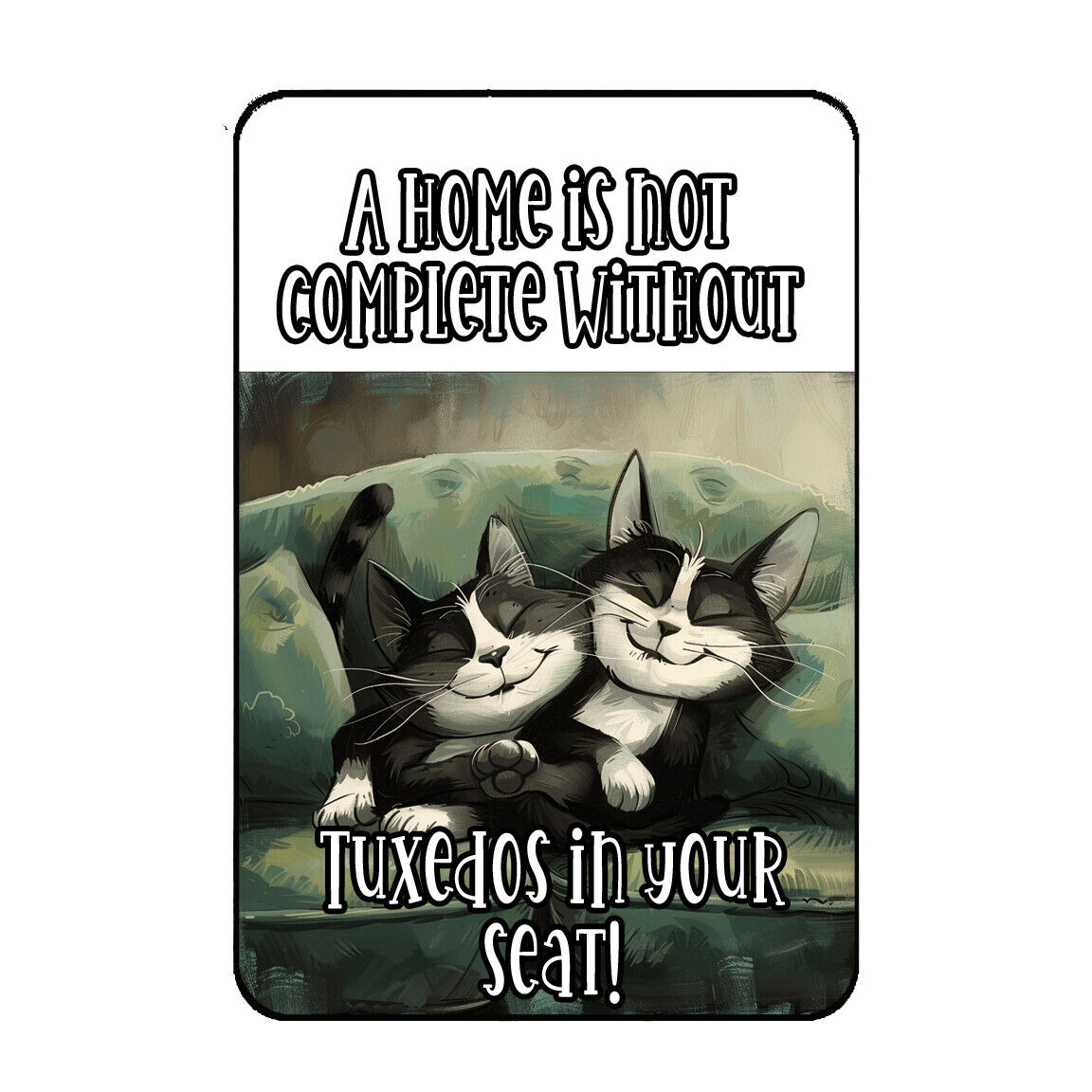 Humorous Cat Fridge Magnet Spoiled Tuxedo Cats Tuxedo Cats Mom Gift 3\