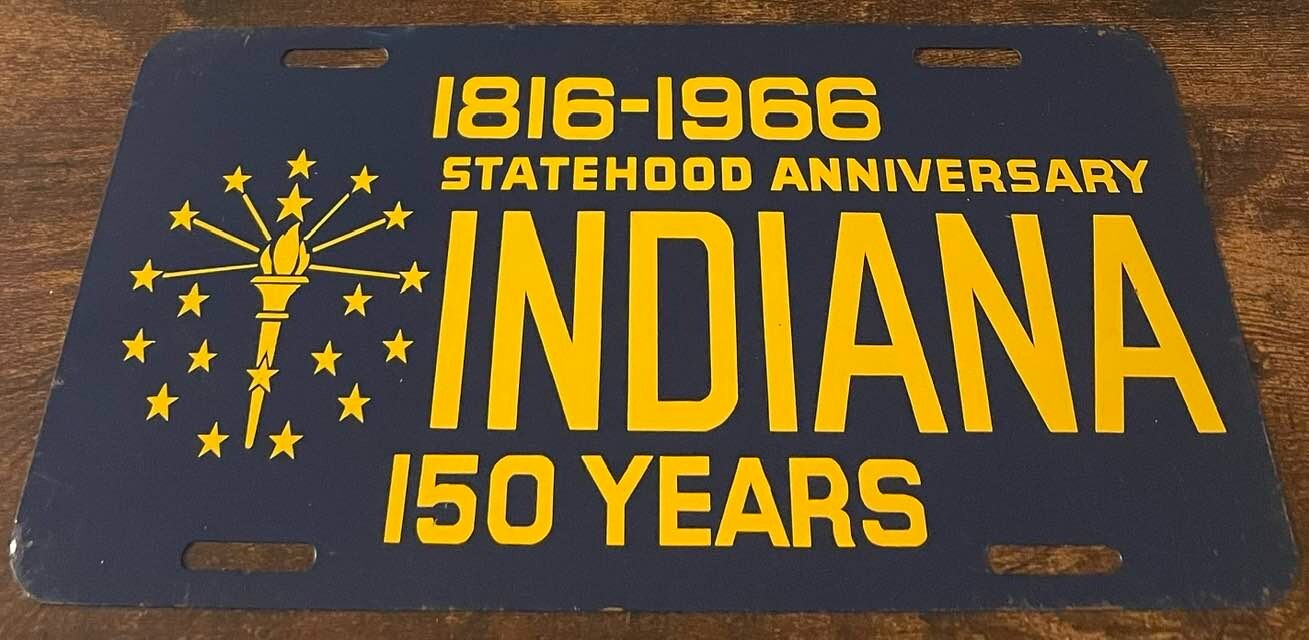 Indiana 150 Years Booster License Plate 1816 - 1966 Statehood Anniversary Steel
