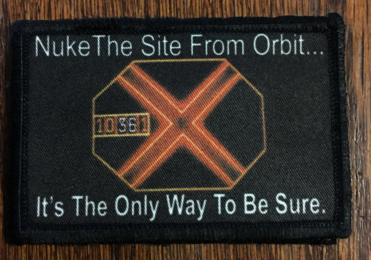 Aliens Nuke the site from orbit Morale Patch Tactical Military Flag USA Paxton
