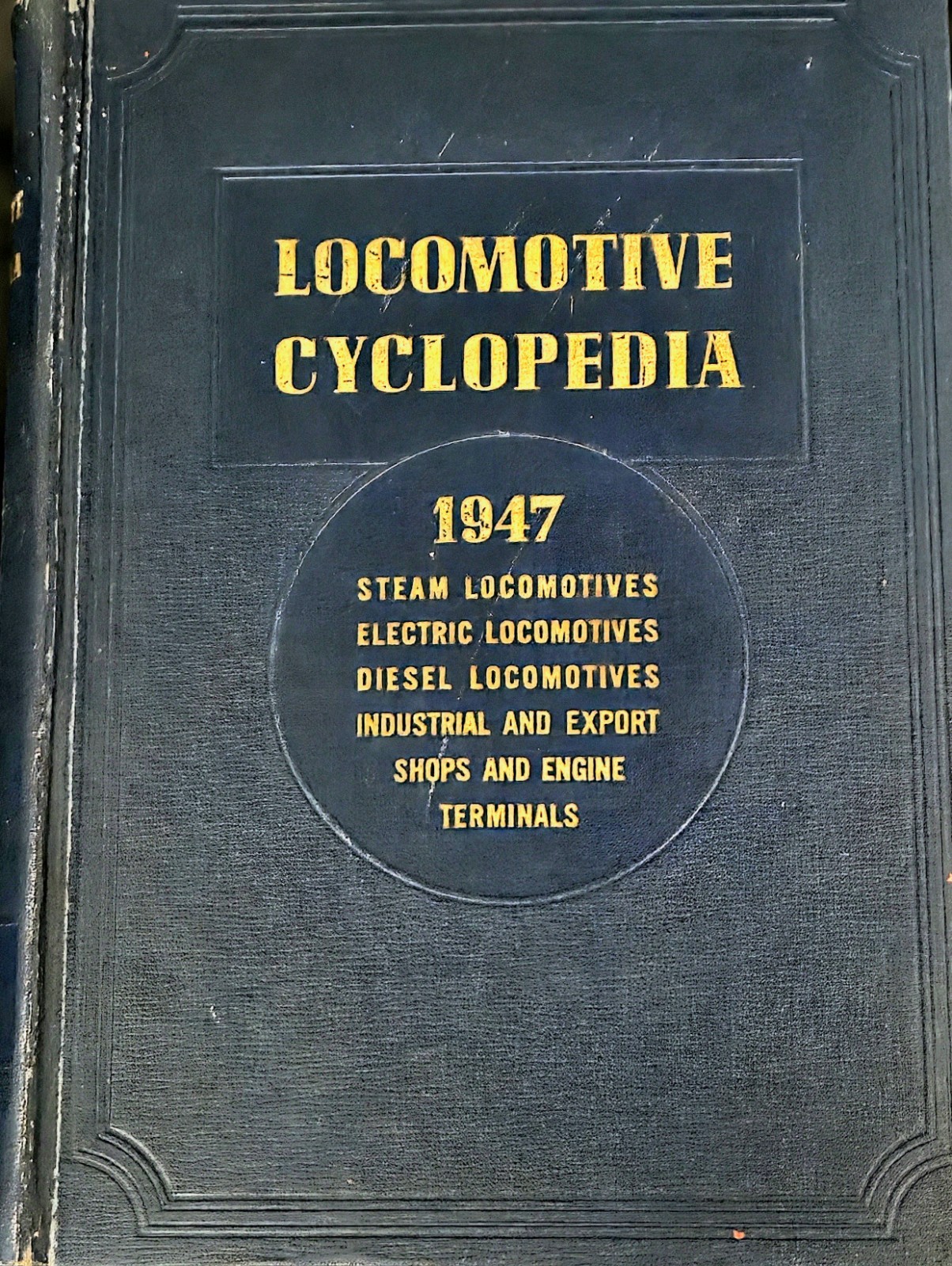 1947 Railroads: Locomotive Cyclopedia of American Practice 13th Edition