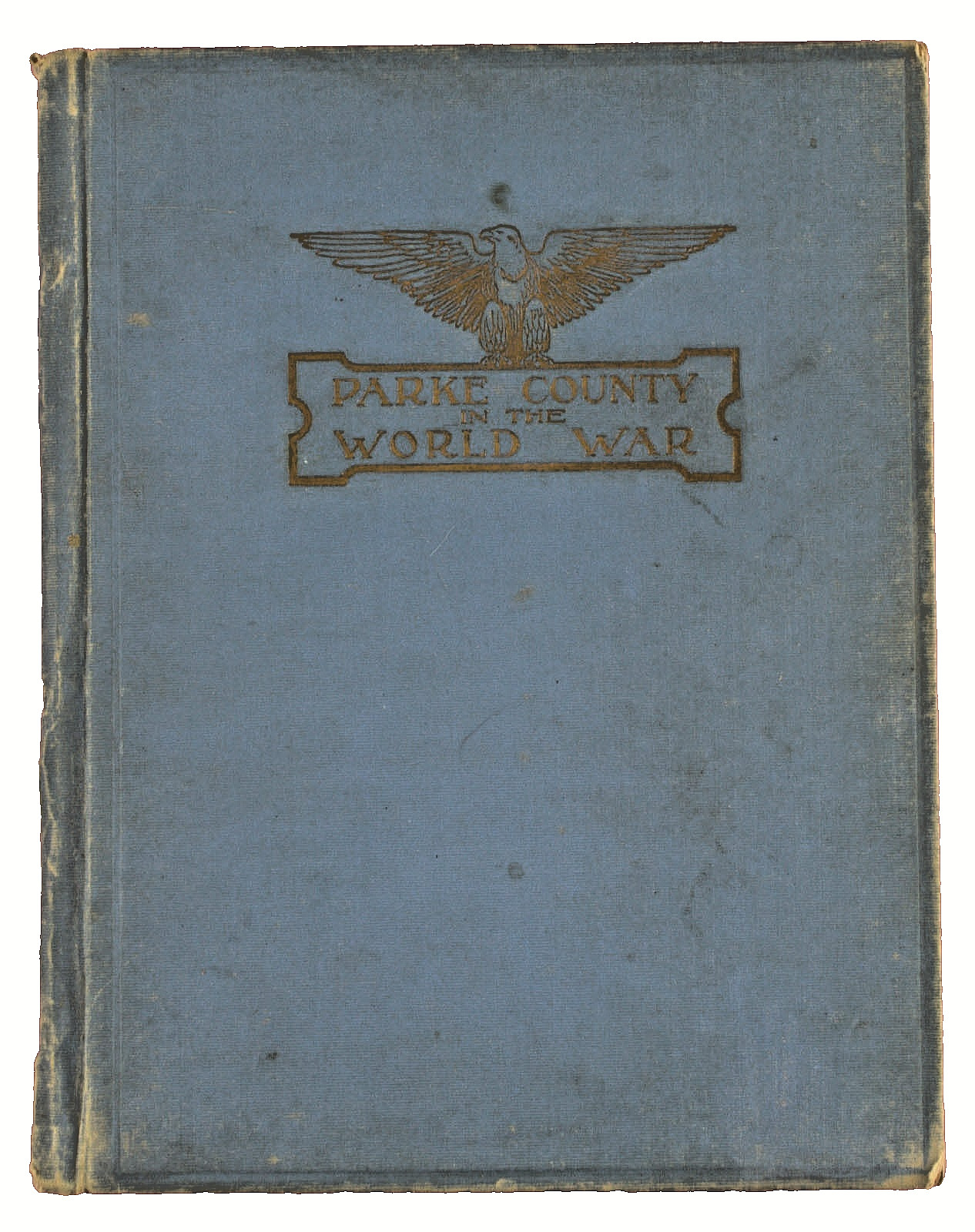 1920 WWI Book Parke County Indiana In World War 600+ Photos Portraits Roster IN