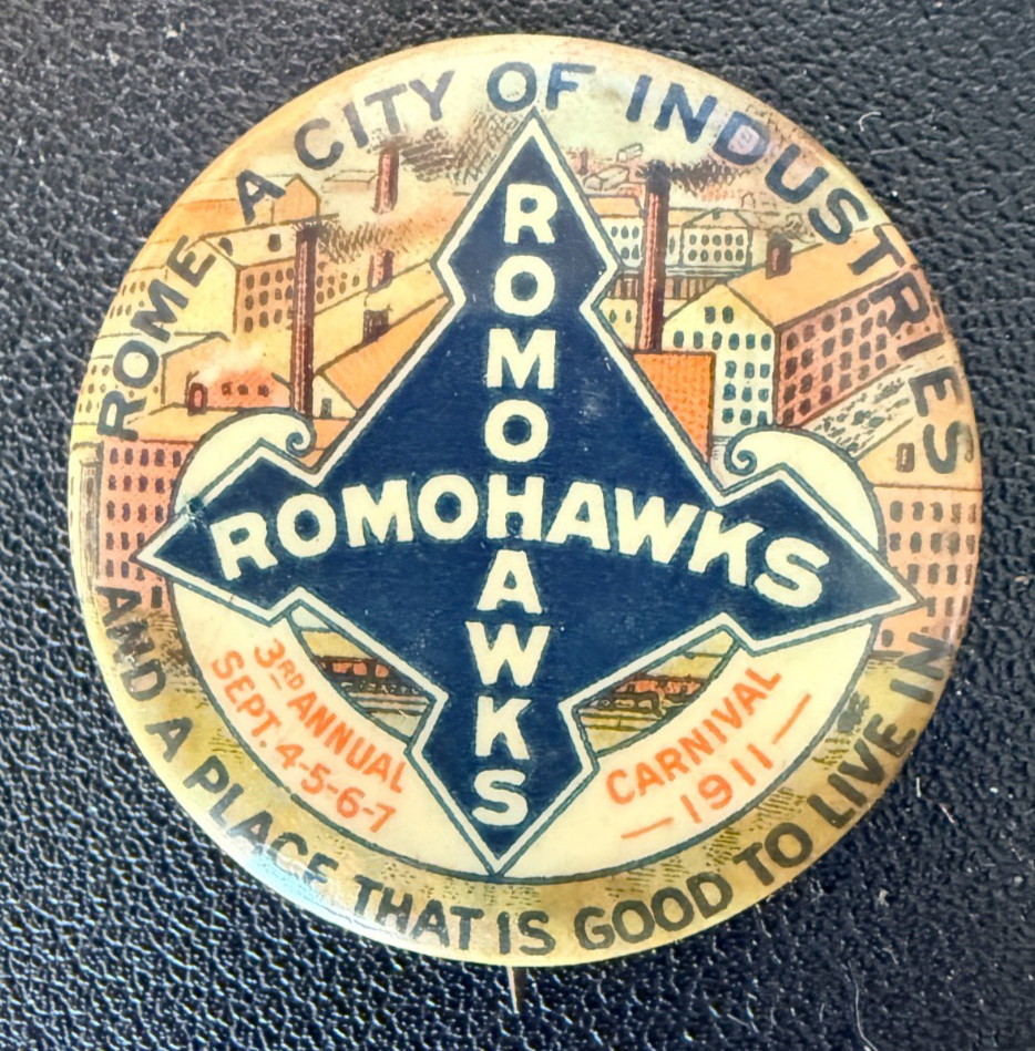 Romohawks Rome City Of Industries 1911 Carnival Antique Vintage Pinback Button