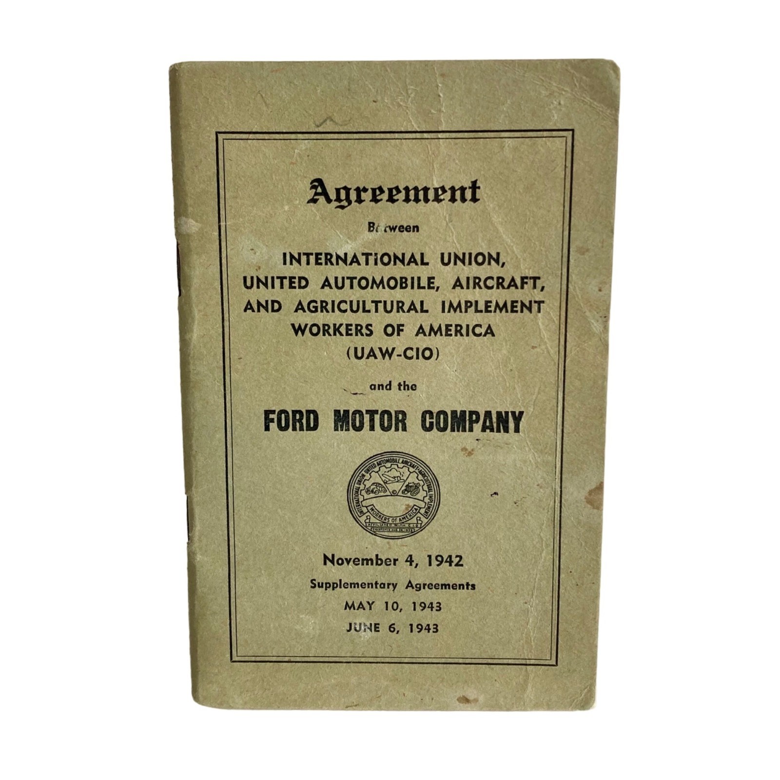 RARE 1942-43 Ford Motor Company Union Agreement Book Vintage UAW Contract WWII RARE 1942-43 Ford Motor Company Union Agreement Book Vintage UAW Contract WWII