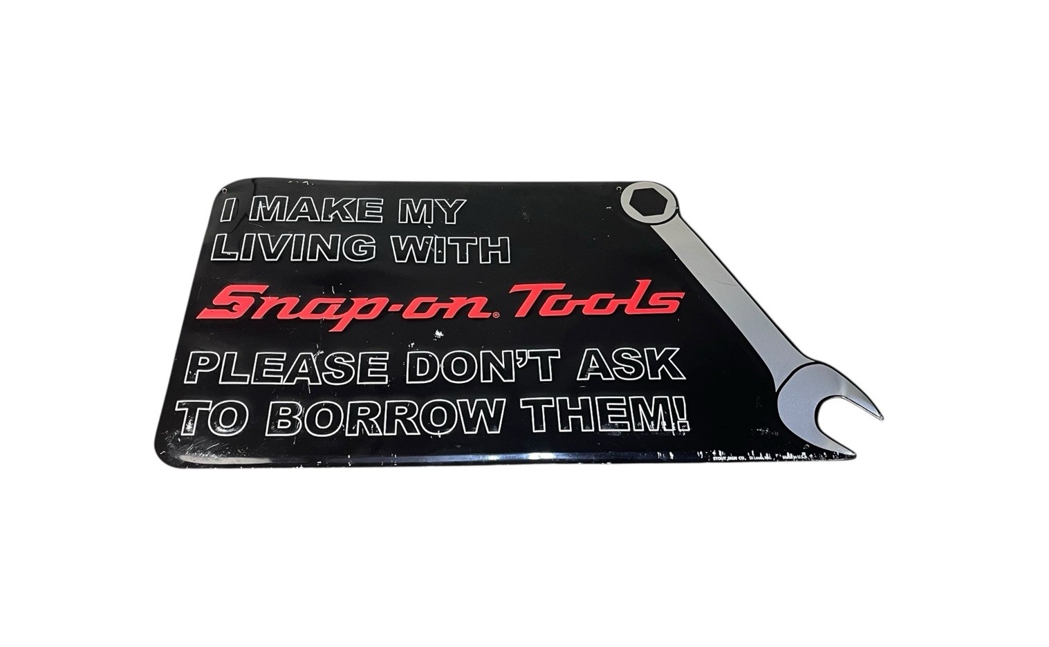 Snap-on Tools Metal Sign 24”L x 13”H Don't Ask To Borrow My Tools Made in USA