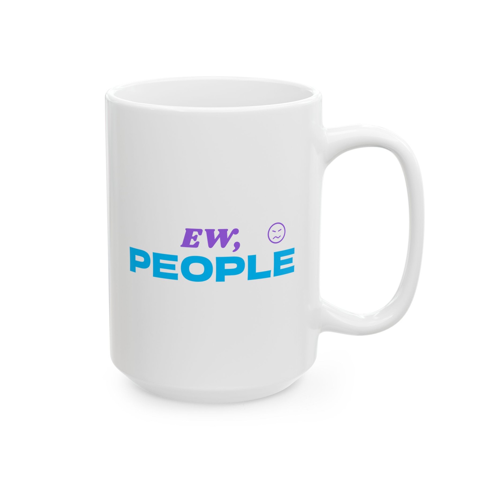 Ew, people | Coffee Lover Gift