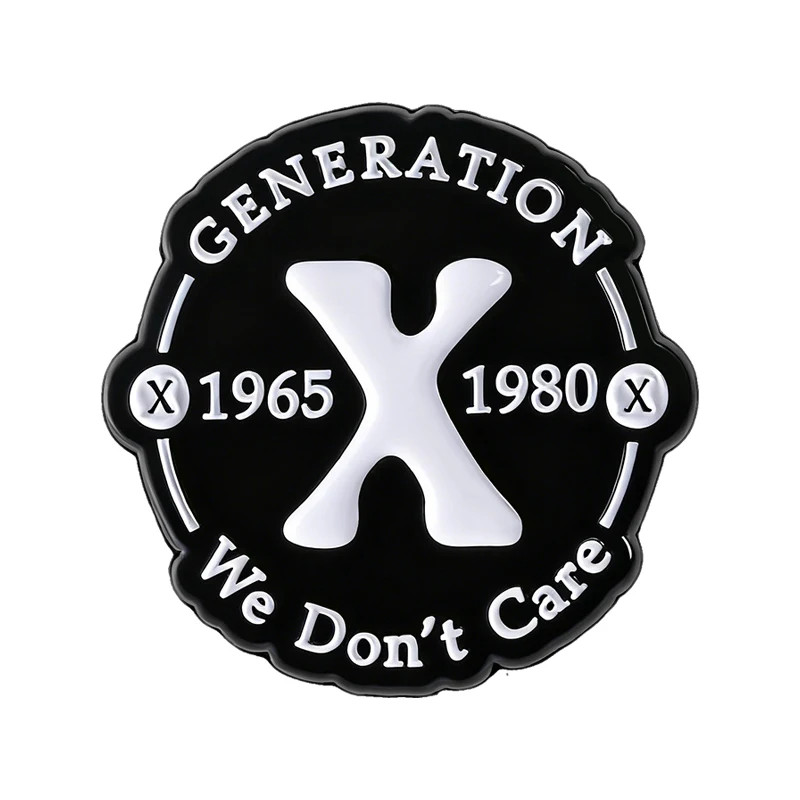 GEN X 1965 1980 Enamel Pins Custom We Don\'T Care Brooches Lapel Badges Clothes