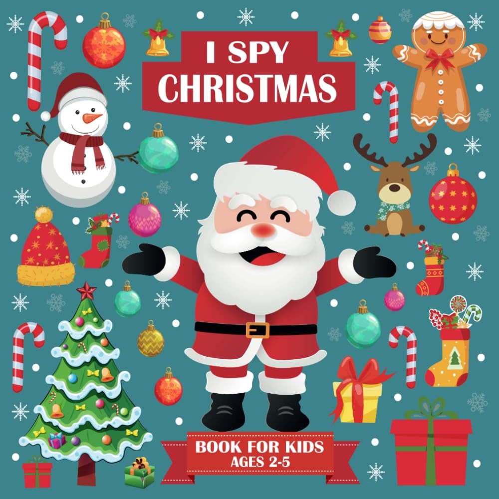 I Spy Christmas Book for Kids Ages 2-5: Engaging Interactive Picture Book for To