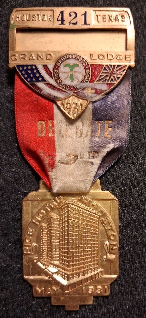 Vtg 1931 Railway Trainmen Brotherhood Delegate Badge Houston Texas Rice Hotel
