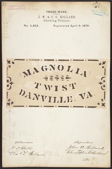 Danville VA 1878 Magnolia Twist Chewing Tobacco J.W. C.G. Holland Trademark