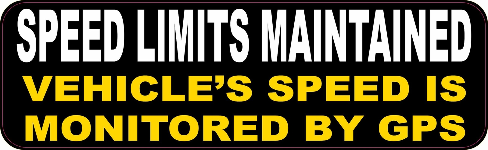 10in x 3in Speed Limits Maintained Vinyl Sticker Car Truck Vehicle Bumper Decal