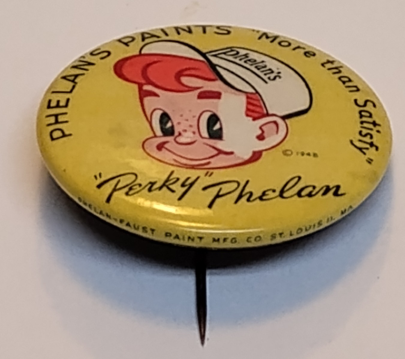 Vintage 1948 Perky Phelan\'s Paints More Than Satisfy Pinback