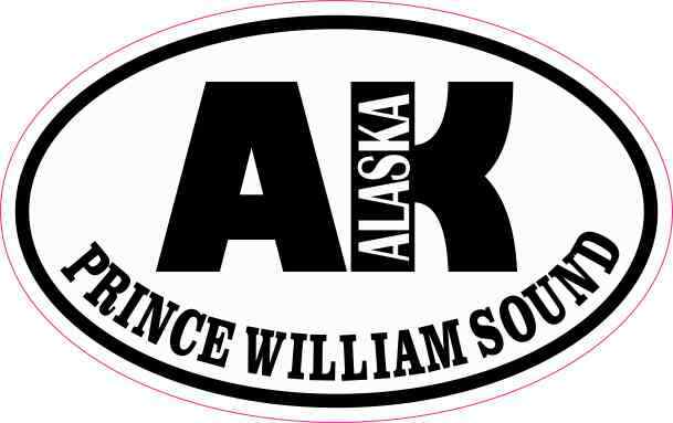 4in x 2.5in Oval AK Prince William Sound Sticker Car Truck Vehicle Bumper Decal
