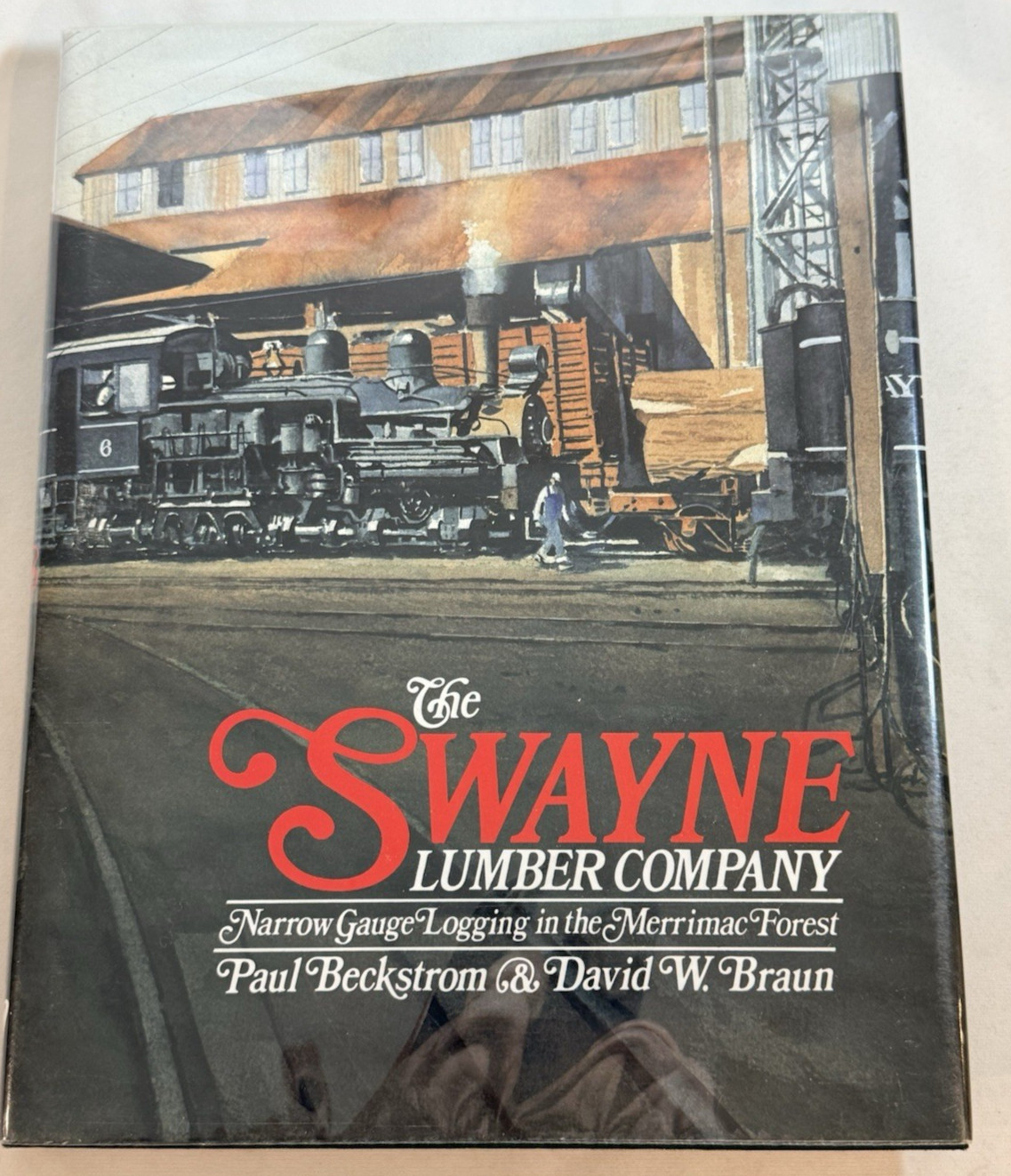The Swayne Lumber Company: Narrow Gauge Logging Merrimac Forest, Signed HCDJ 1st