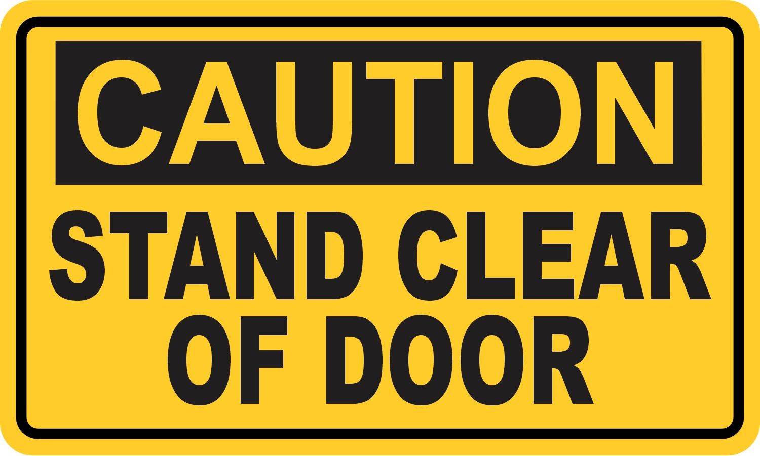 StickerTalk Caution Stand Clear of Door Vinyl Sticker 5x3 inches