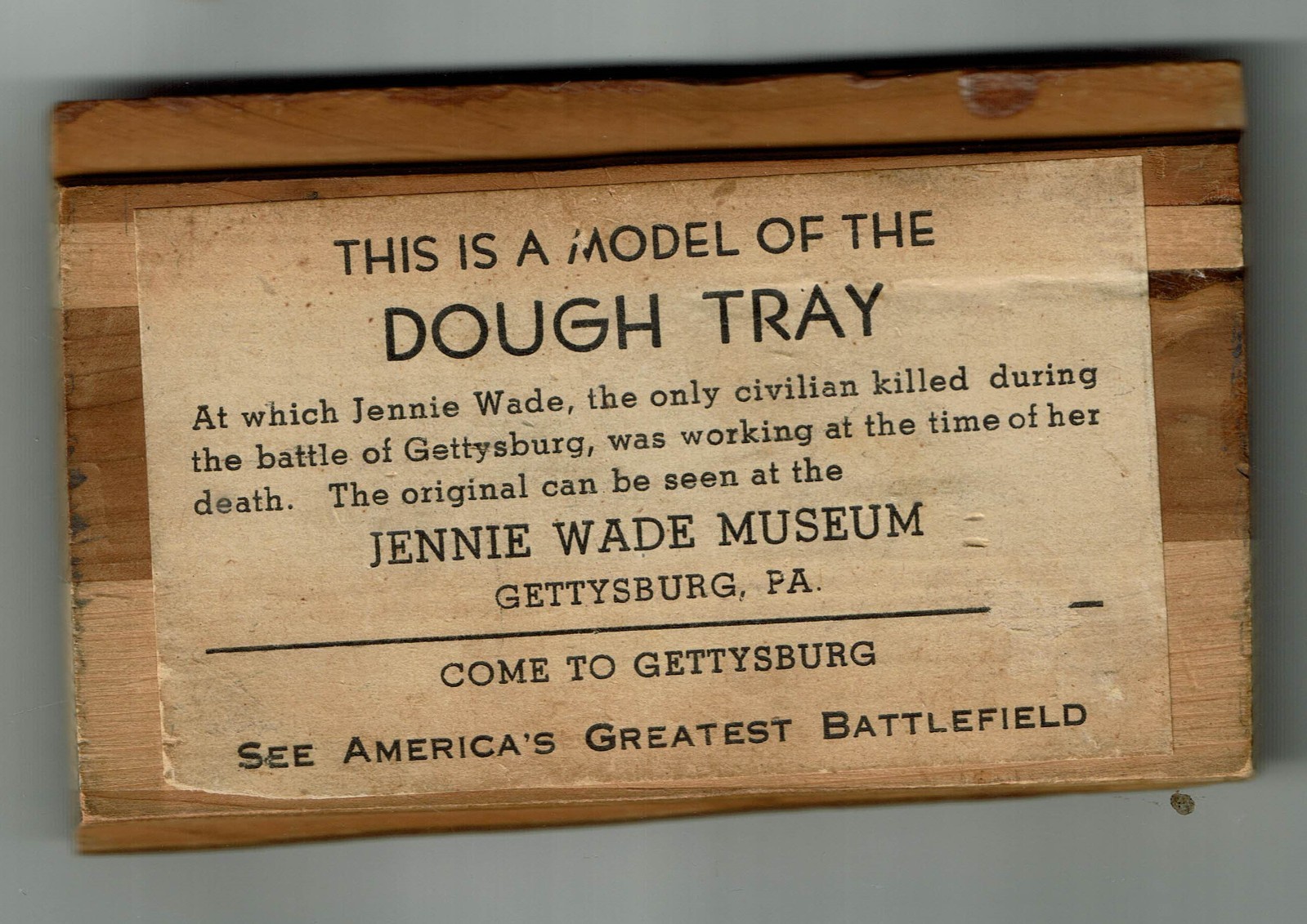 vintage gettysburg souvenir JENNIE WADE MUSEUM WOODEN  DOUGH BOX primitive